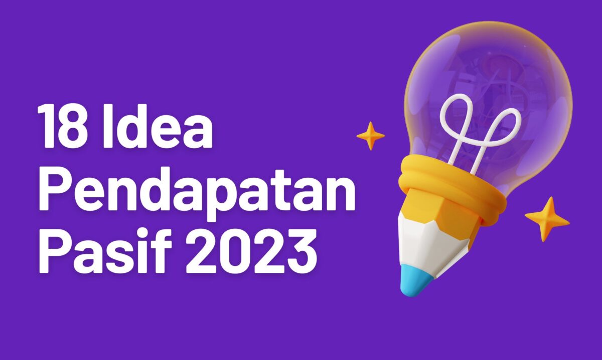 18 Idea Pendapatan Pasif Untuk Menjana Wang Tambahan | Dahmu