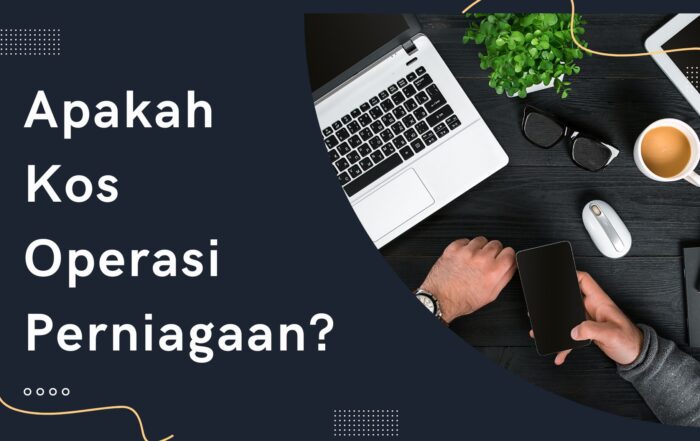 Apakah Kos Operasi Perniagaan - Header Post