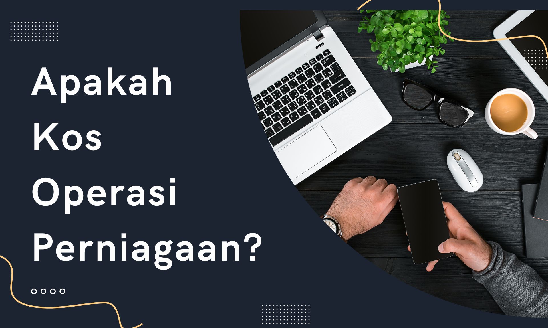 Apakah Kos Operasi Perniagaan - Header Post