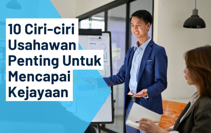 10 Ciri-ciri Usahawan Penting Untuk Mencapai Kejayaan - Header Post