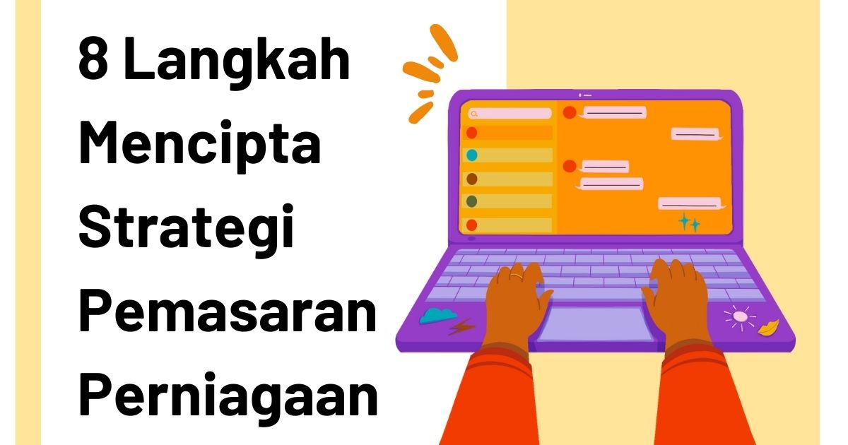 8 Langkah Mencipta Strategi Pemasaran Perniagaan | Dahmu